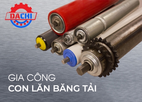 Gia công trục con lăn cho hệ thống băng tải giá rẻ tại TPHCM